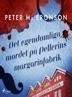 cover image of Det egendomliga mordet på Pellerins margarinfabrik